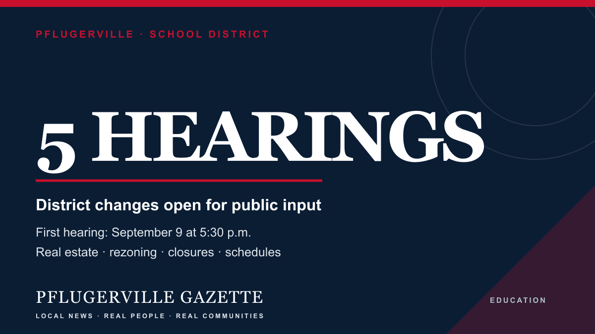 Pflugerville ISD Opens Public Hearings on Five District Changes — Pflugerville news photo